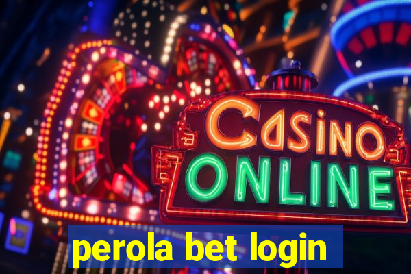 perola bet login